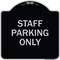 Signmission Reserved Parking Staff Parking Heavy-Gauge Aluminum Architectural Sign, 18" x 18", BS-1818-23033 A-DES-BS-1818-23033 - alternate 1